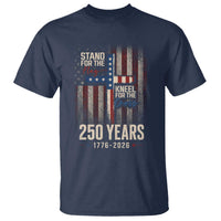 God 250th Anniversary USA T Shirt Stand For The Flag Kneel For The Cross