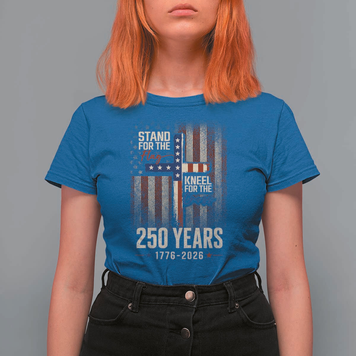 God 250th Anniversary USA T Shirt For Women Stand For The Flag Kneel For The Cross