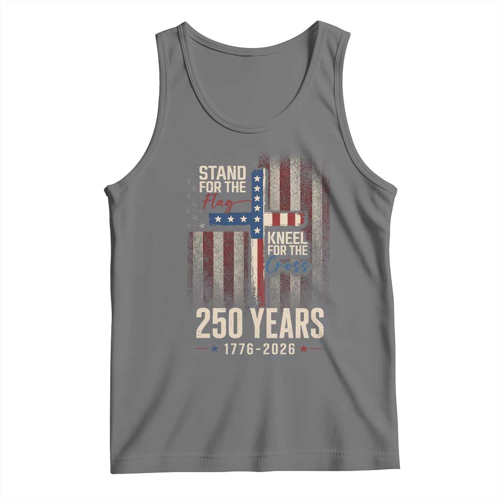God 250th Anniversary USA Tank Top Stand For The Flag Kneel For The Cross