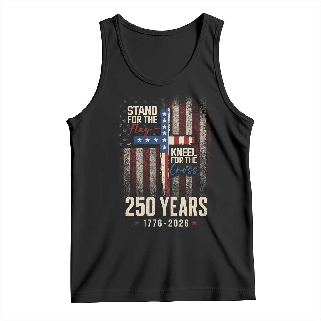 God 250th Anniversary USA Tank Top Stand For The Flag Kneel For The Cross