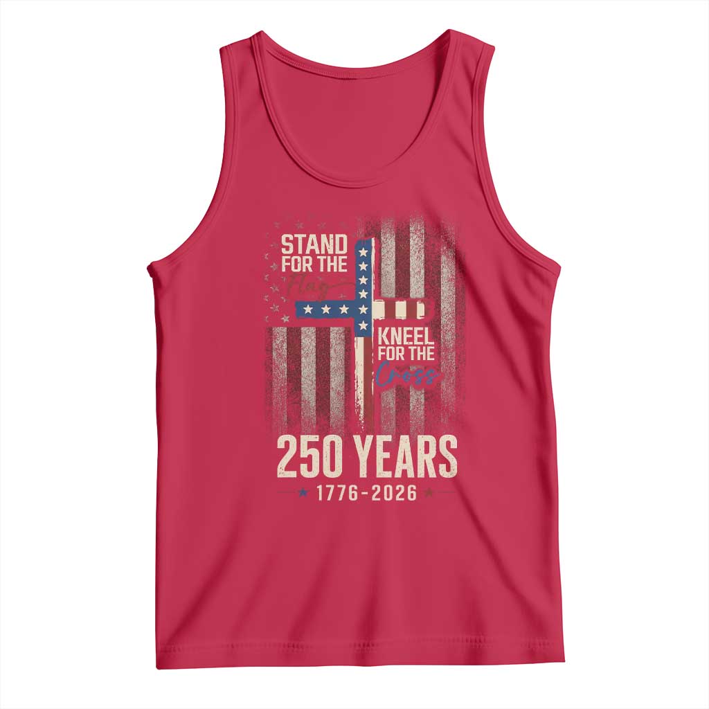 God 250th Anniversary USA Tank Top Stand For The Flag Kneel For The Cross