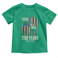 God 250th Anniversary USA Toddler T Shirt Stand For The Flag Kneel For The Cross