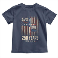 God 250th Anniversary USA Toddler T Shirt Stand For The Flag Kneel For The Cross