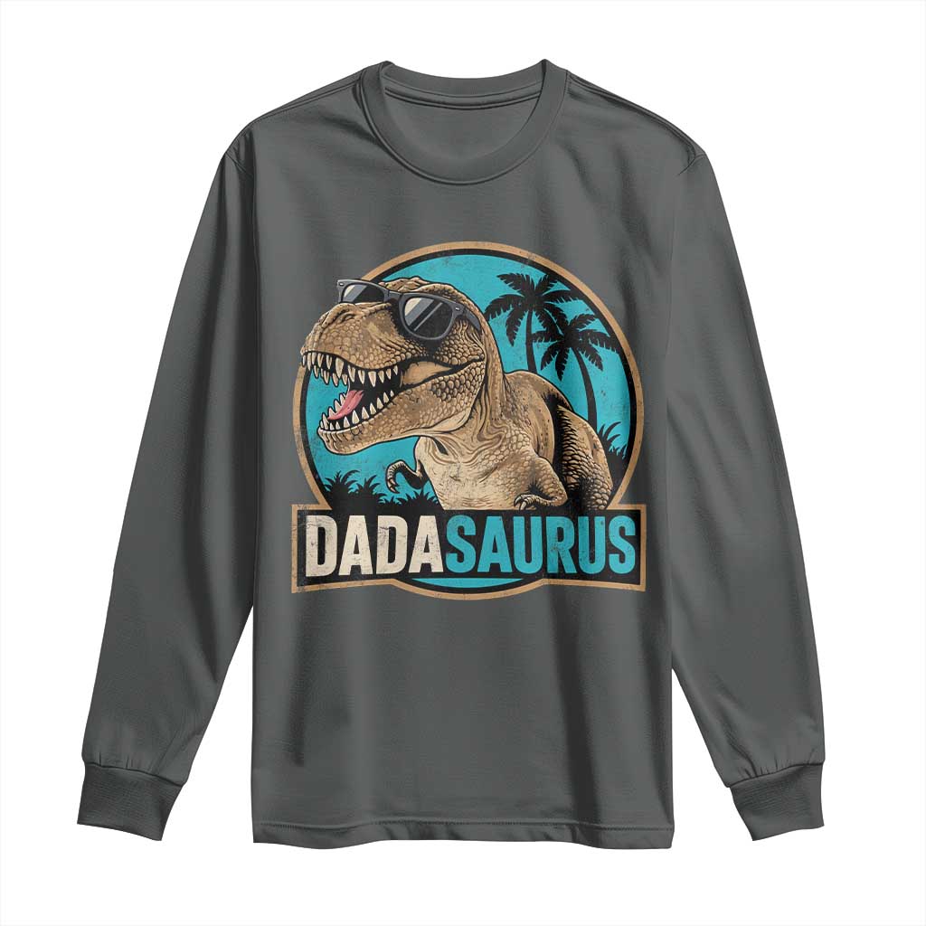 Dinosuar Dad Long Sleeve Shirt Funny Dadasaurus Fathers Day Family Matching
