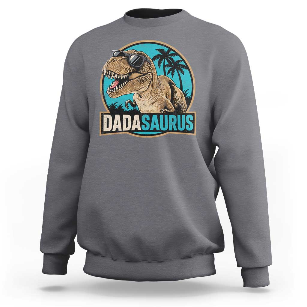 Dinosuar Dad Sweatshirt Funny Dadasaurus Fathers Day Family Matching