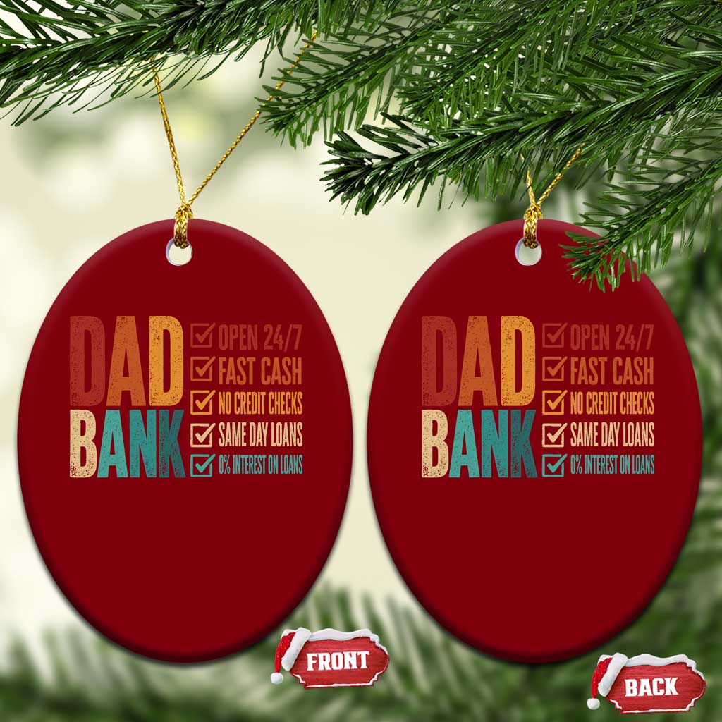 Dad Bank Ceramic Ornament Open 24 7 Fast Cash Funny Father's Day Gifts