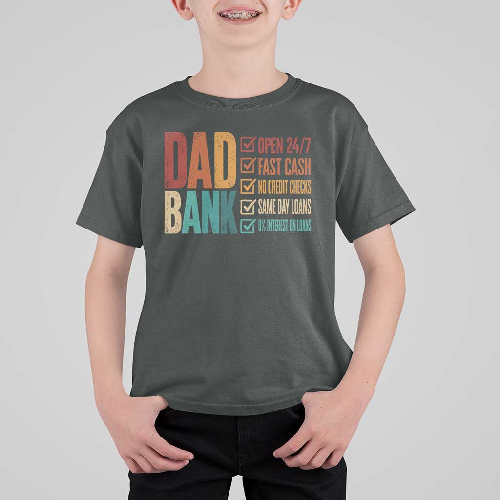 Dad Bank T Shirt For Kid Open 24 7 Fast Cash Funny Father's Day Gifts