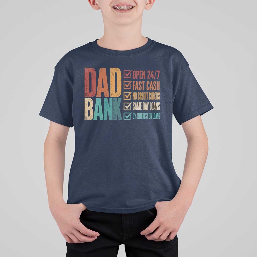 Dad Bank T Shirt For Kid Open 24 7 Fast Cash Funny Father's Day Gifts