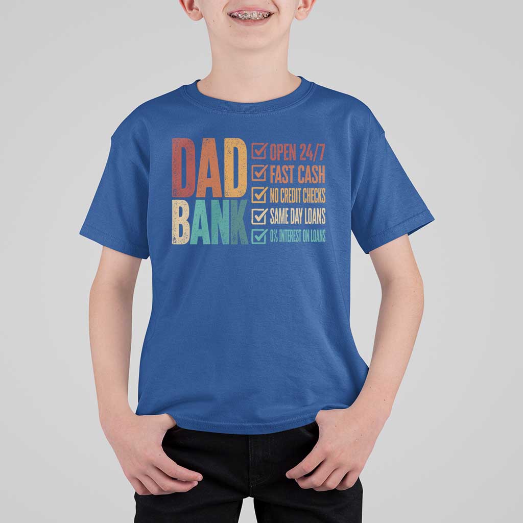 Dad Bank T Shirt For Kid Open 24 7 Fast Cash Funny Father's Day Gifts