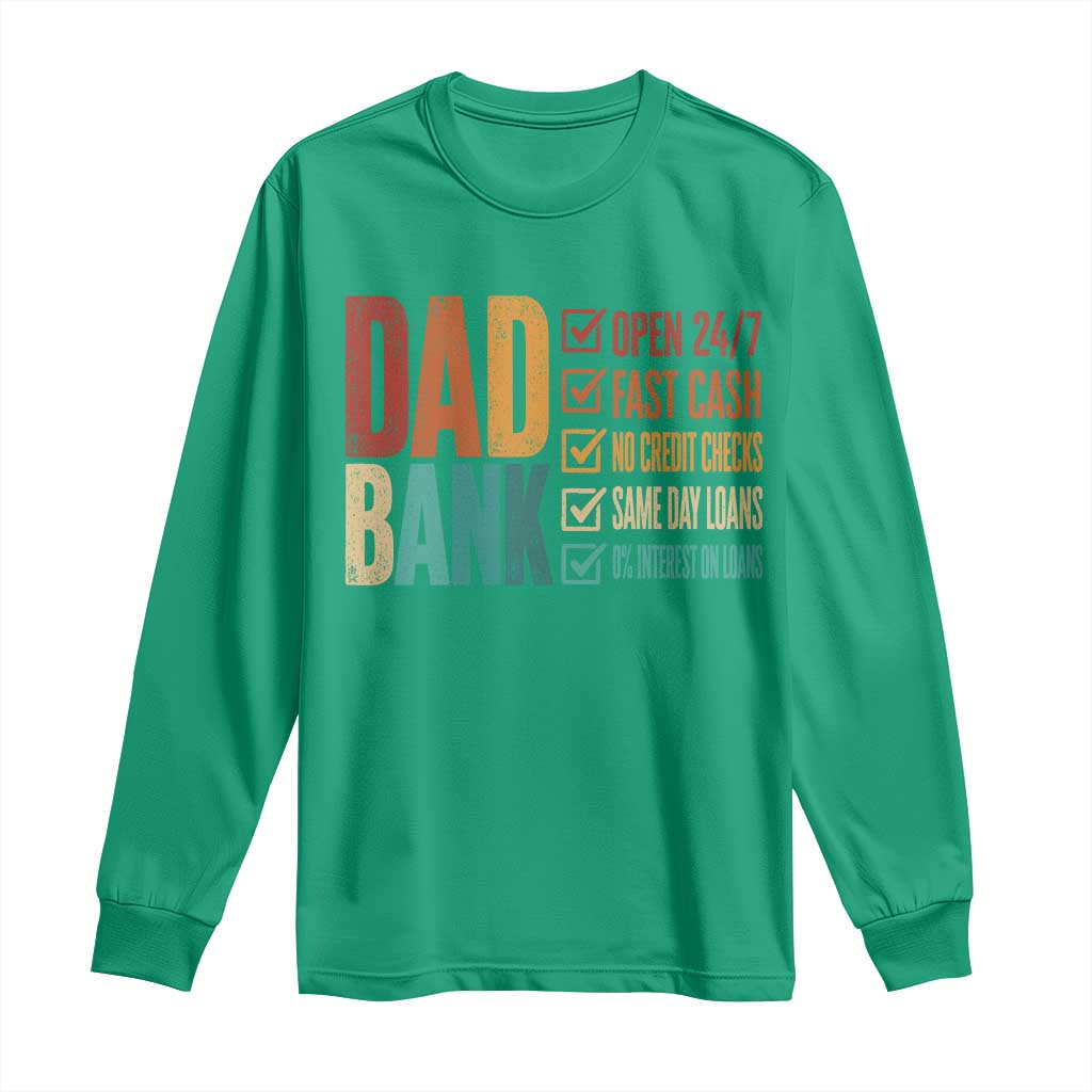 Dad Bank Long Sleeve Shirt Open 24 7 Fast Cash Funny Father's Day Gifts