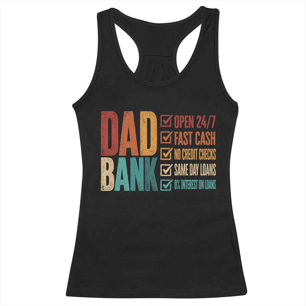Dad Bank Racerback Tank Top Open 24 7 Fast Cash Funny Father's Day Gifts