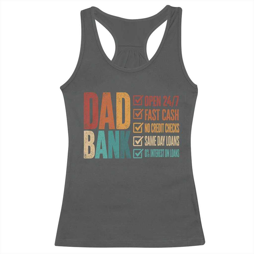 Dad Bank Racerback Tank Top Open 24 7 Fast Cash Funny Father's Day Gifts