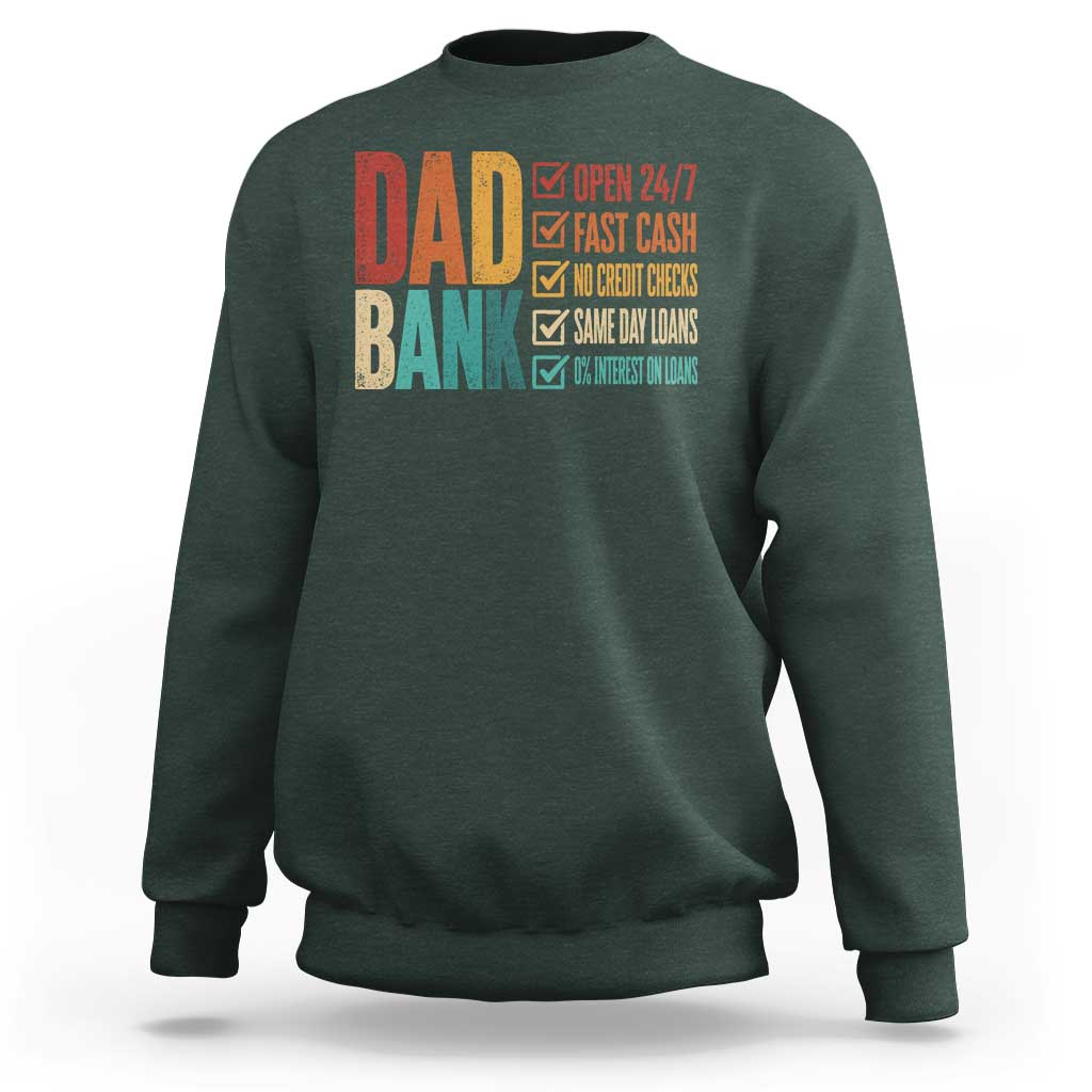 Dad Bank Sweatshirt Open 24 7 Fast Cash Funny Father's Day Gifts
