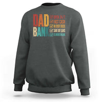 Dad Bank Sweatshirt Open 24 7 Fast Cash Funny Father's Day Gifts