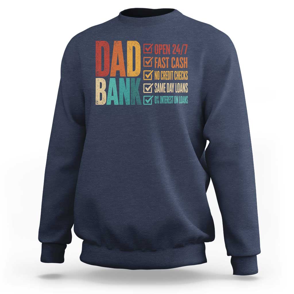 Dad Bank Sweatshirt Open 24 7 Fast Cash Funny Father's Day Gifts