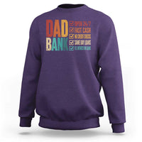 Dad Bank Sweatshirt Open 24 7 Fast Cash Funny Father's Day Gifts