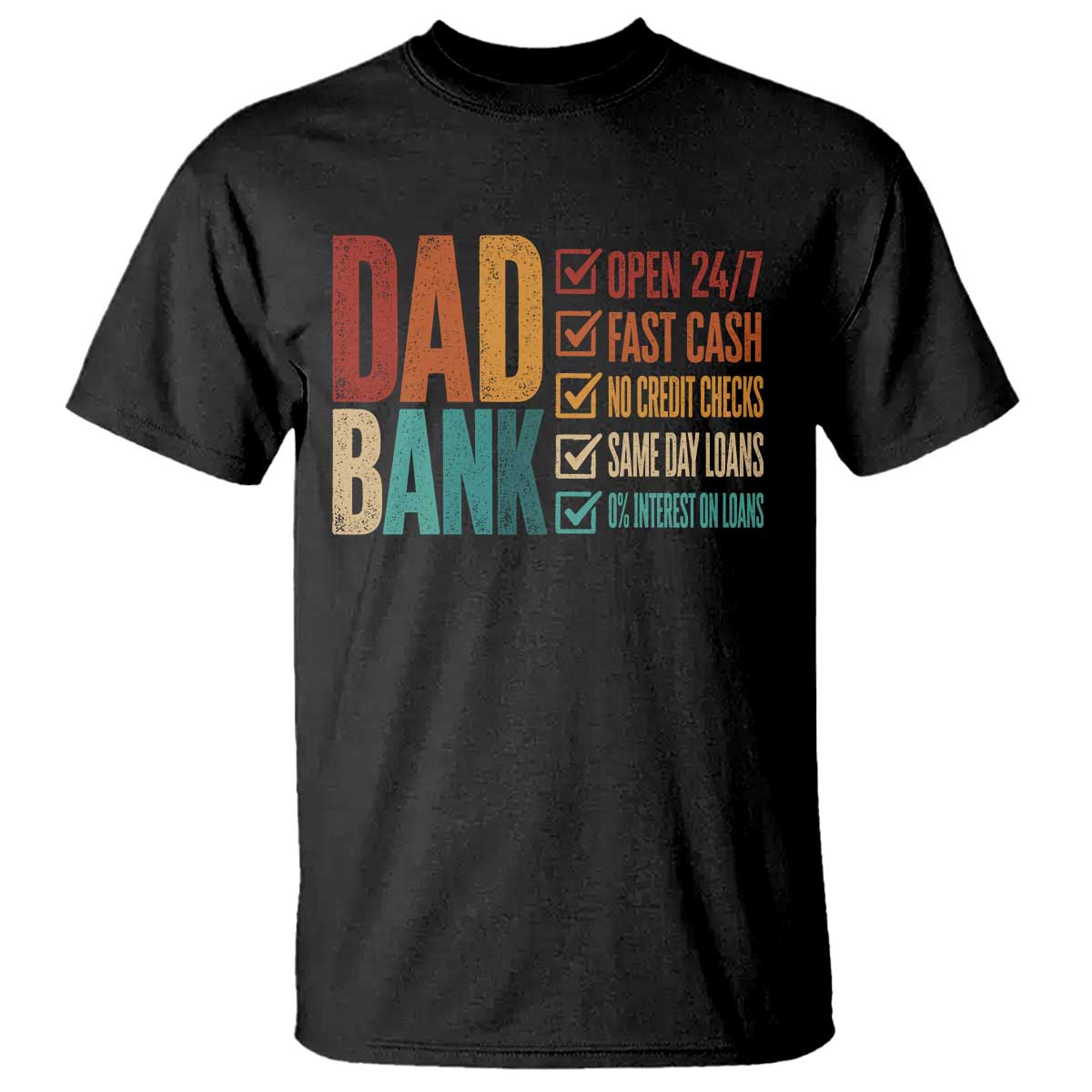 Dad Bank T Shirt Open 24 7 Fast Cash Funny Father's Day Gifts