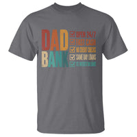 Dad Bank T Shirt Open 24 7 Fast Cash Funny Father's Day Gifts