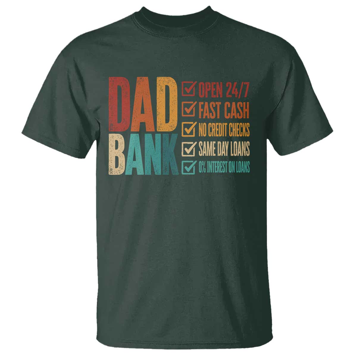 Dad Bank T Shirt Open 24 7 Fast Cash Funny Father's Day Gifts