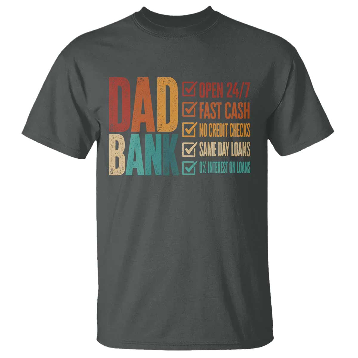 Dad Bank T Shirt Open 24 7 Fast Cash Funny Father's Day Gifts