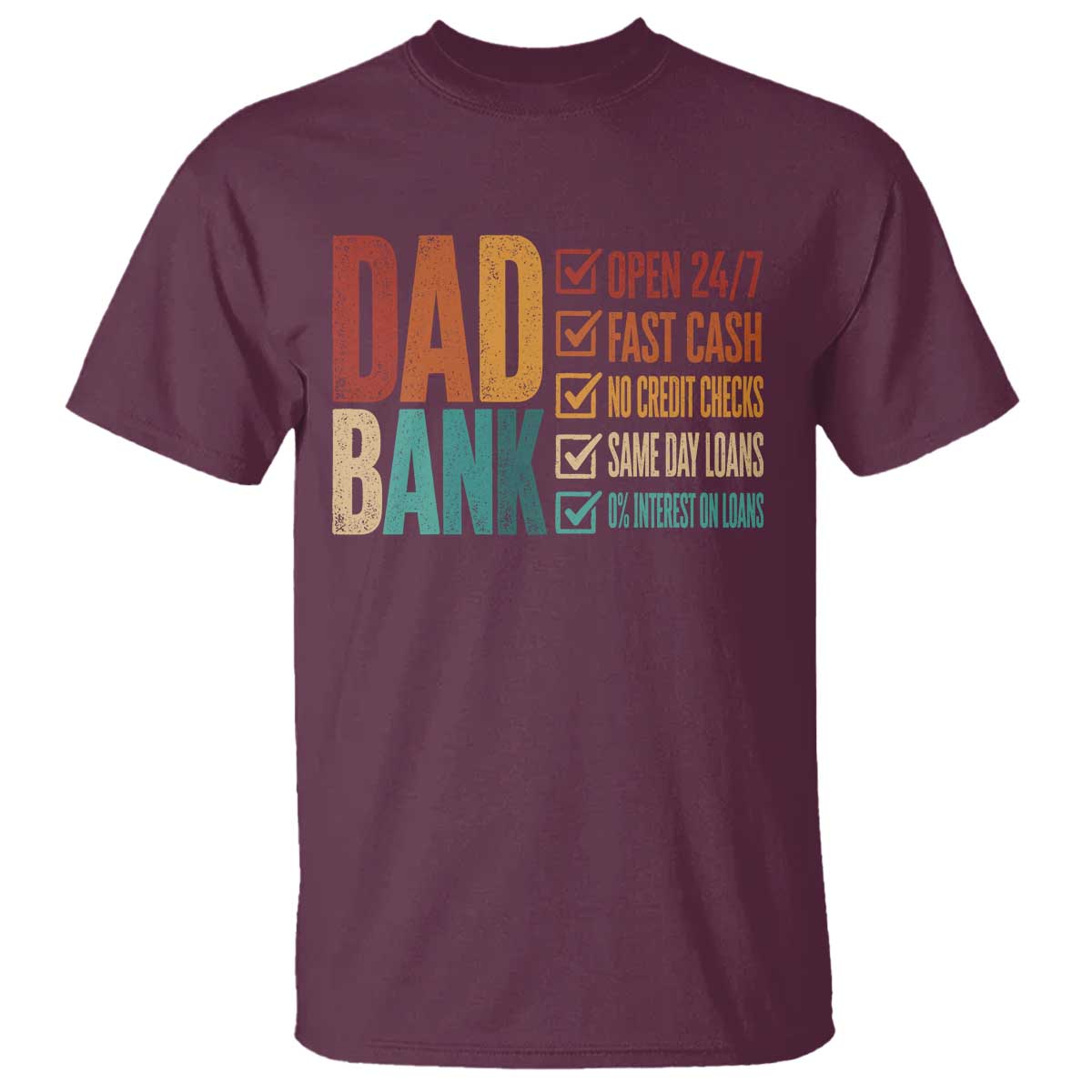 Dad Bank T Shirt Open 24 7 Fast Cash Funny Father's Day Gifts