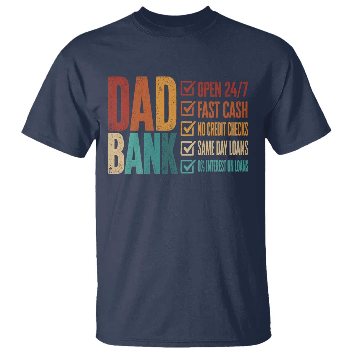 Dad Bank T Shirt Open 24 7 Fast Cash Funny Father's Day Gifts