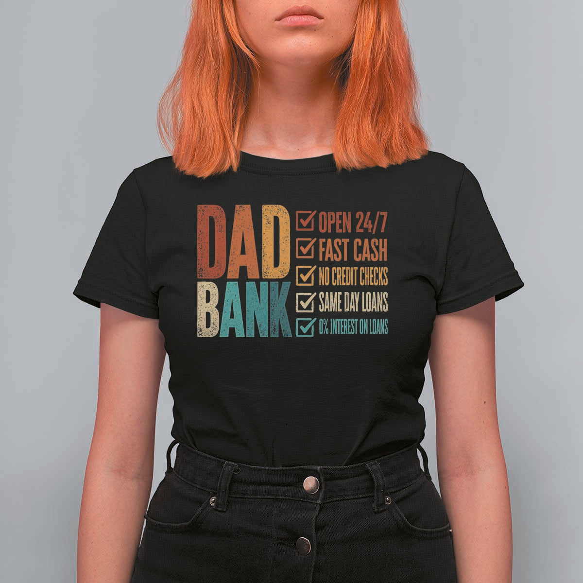Dad Bank T Shirt For Women Open 24 7 Fast Cash Funny Father's Day Gifts