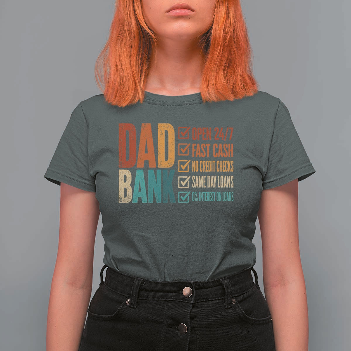 Dad Bank T Shirt For Women Open 24 7 Fast Cash Funny Father's Day Gifts