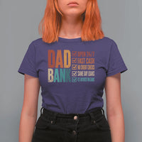 Dad Bank T Shirt For Women Open 24 7 Fast Cash Funny Father's Day Gifts