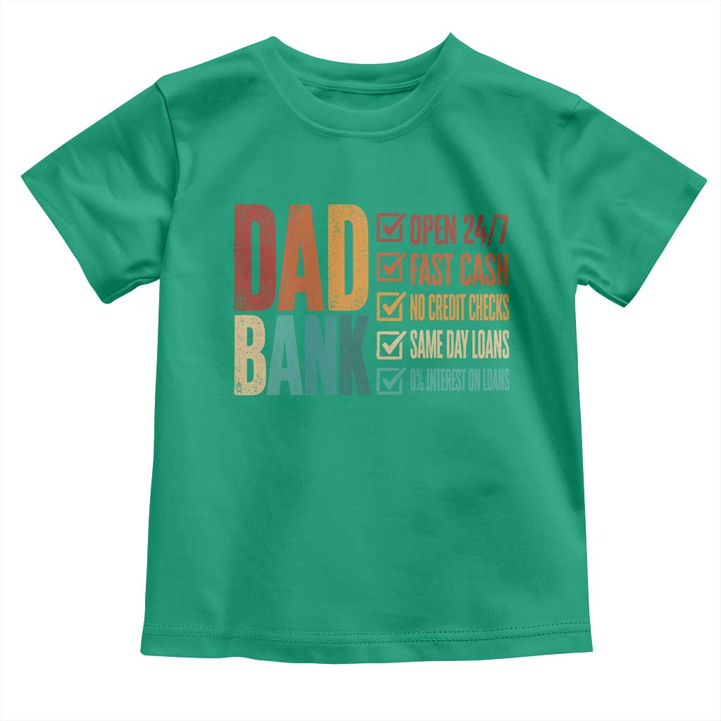 Dad Bank Toddler T Shirt Open 24 7 Fast Cash Funny Father's Day Gifts
