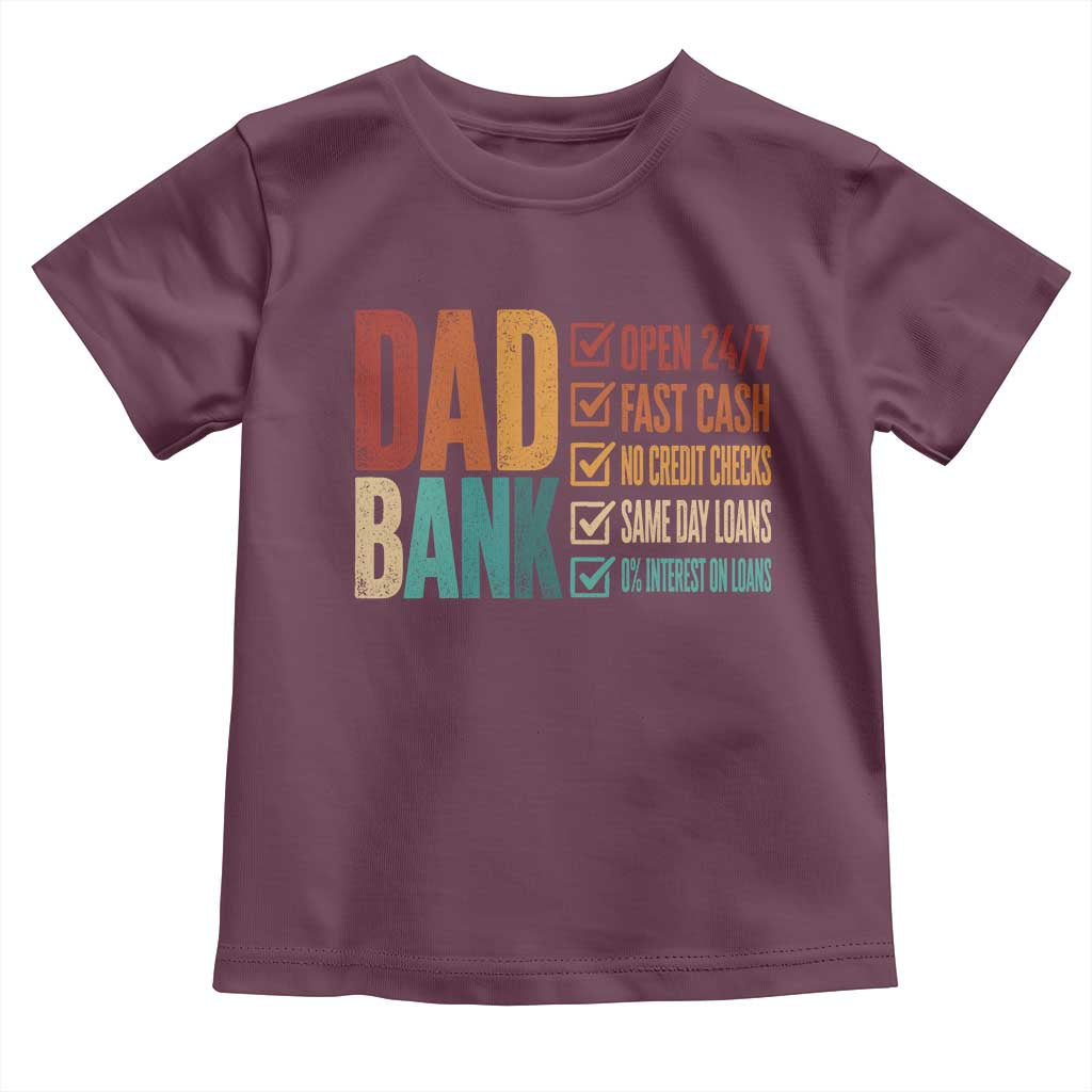 Dad Bank Toddler T Shirt Open 24 7 Fast Cash Funny Father's Day Gifts