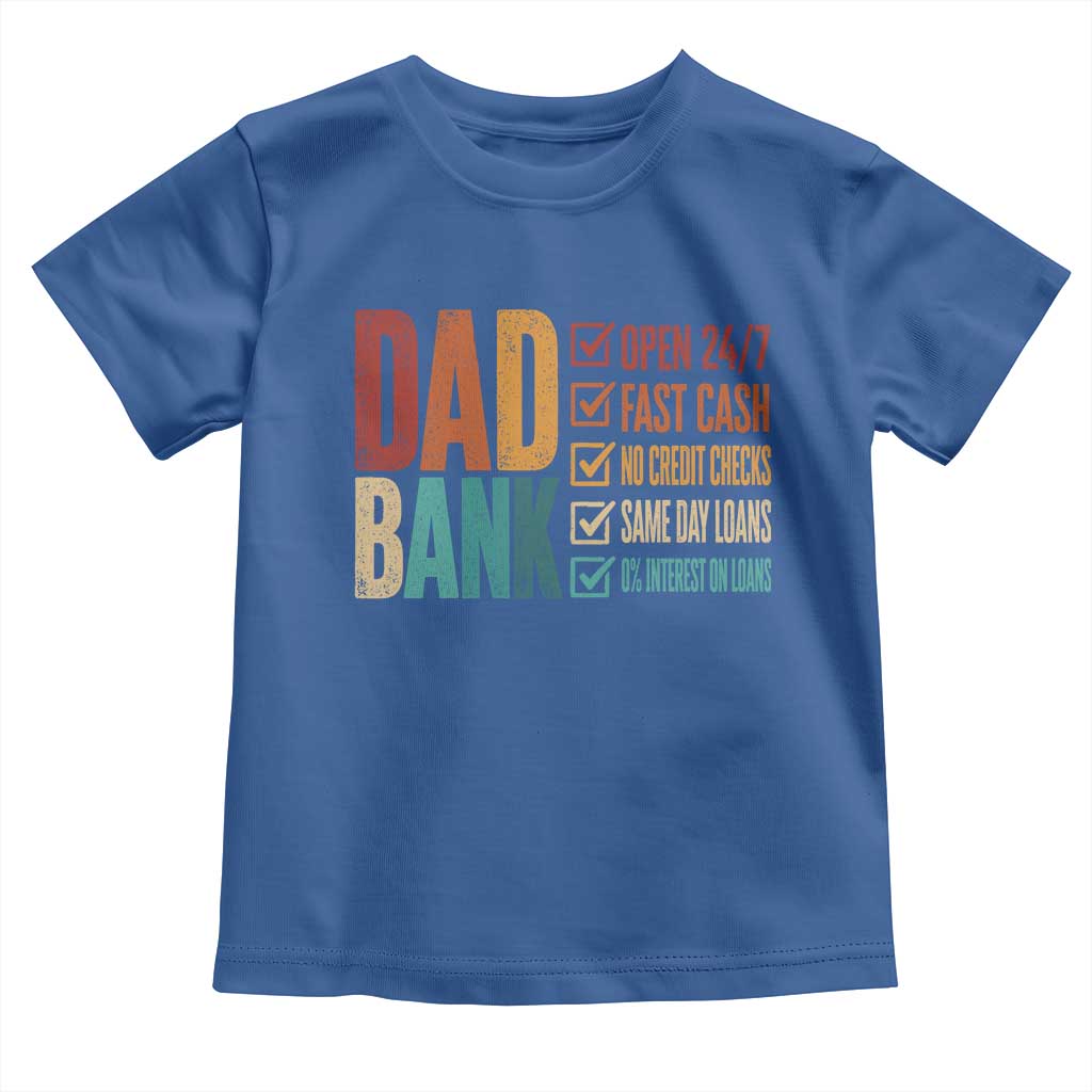Dad Bank Toddler T Shirt Open 24 7 Fast Cash Funny Father's Day Gifts