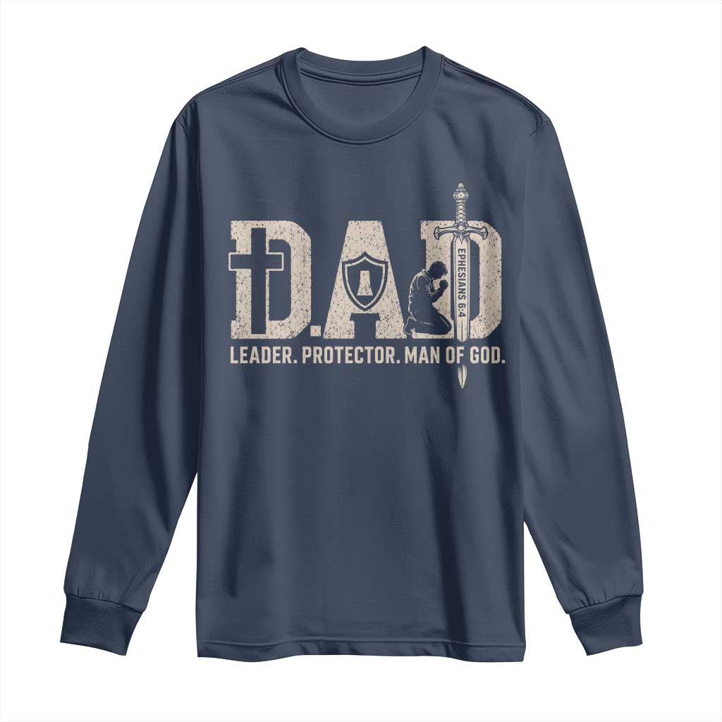 Christian Dad Long Sleeve Shirt Father Leader Protector Man Of God