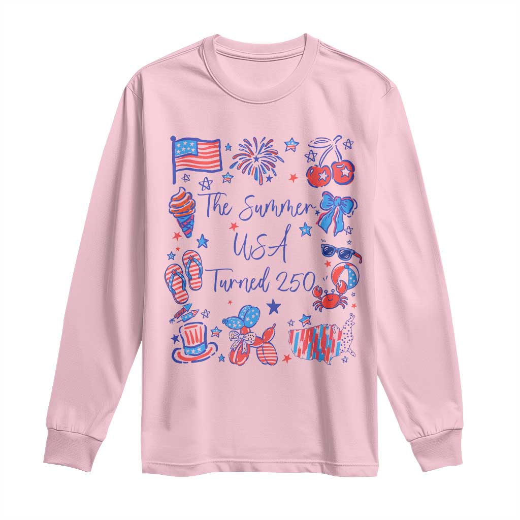 The Summer USA Turned 250 1776 2026 4th of July Long Sleeve Shirt