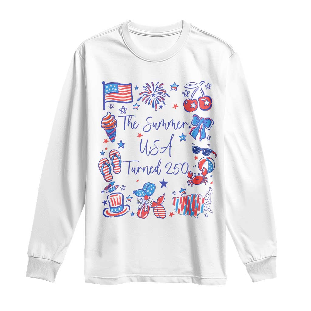 The Summer USA Turned 250 1776 2026 4th of July Long Sleeve Shirt