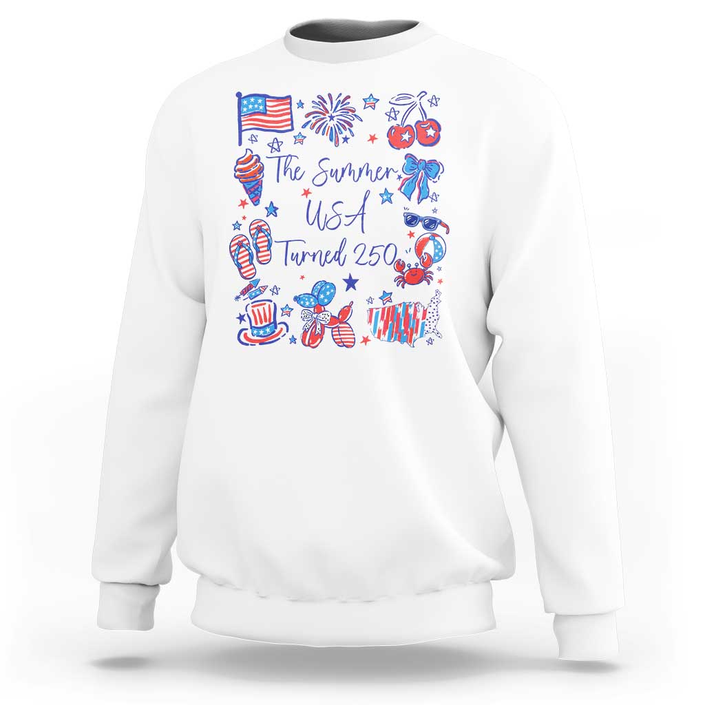 The Summer USA Turned 250 1776 2026 4th of July Sweatshirt