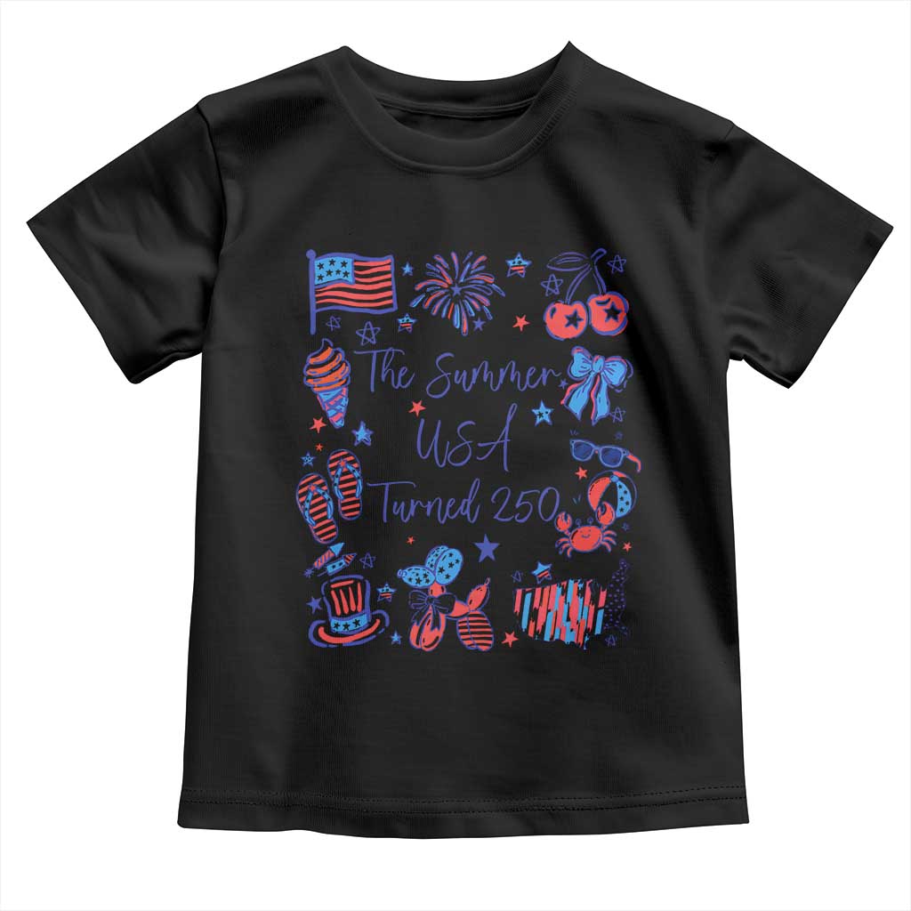 The Summer USA Turned 250 1776 2026 4th of July Toddler T Shirt