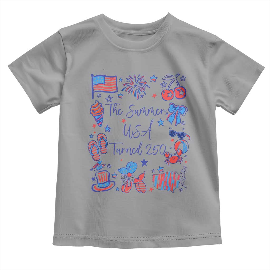 The Summer USA Turned 250 1776 2026 4th of July Toddler T Shirt