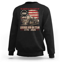 Train USA 250th Anniversary Sweatshirt American Iron Spirit Steam Locomotive Railroad Train Engine