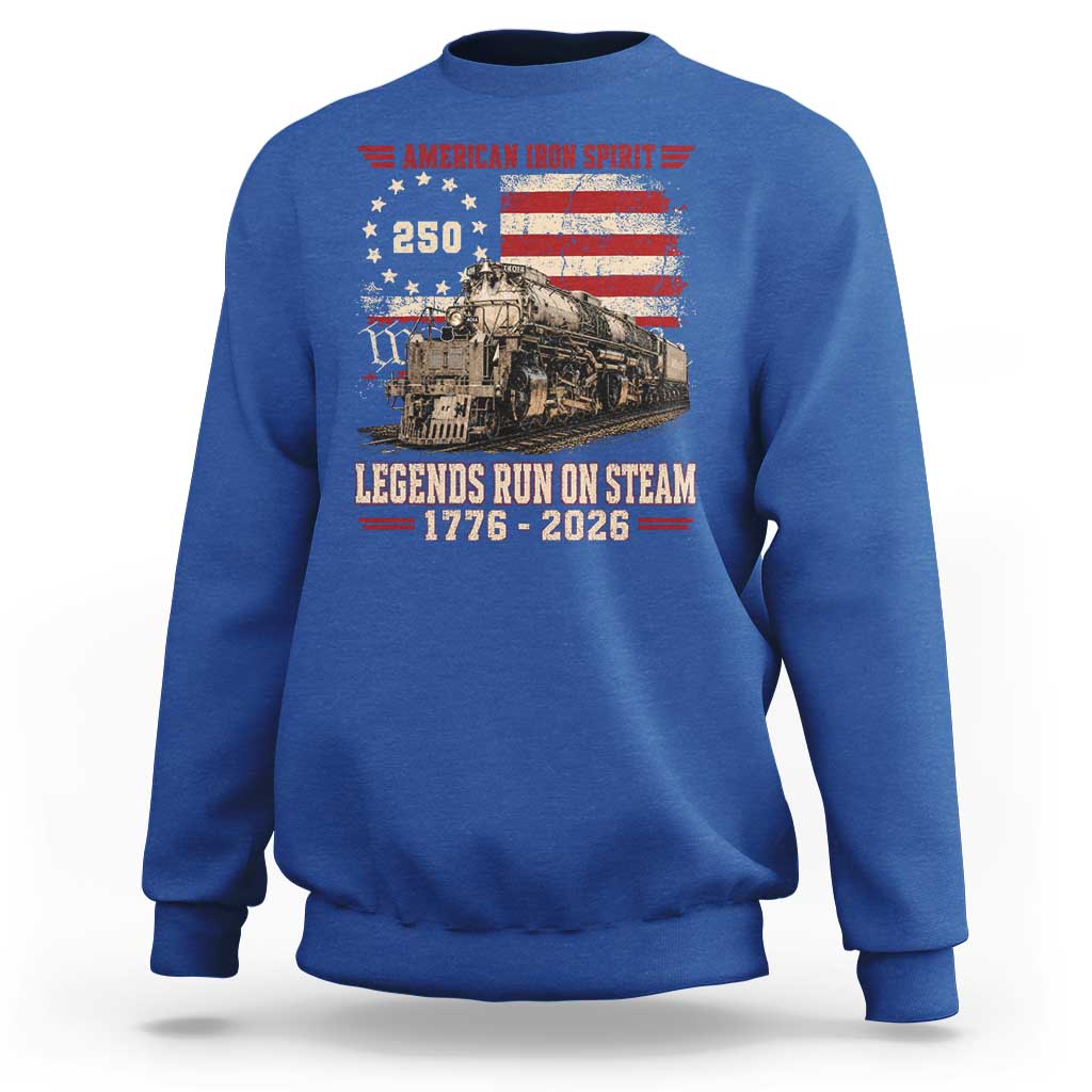 Train USA 250th Anniversary Sweatshirt American Iron Spirit Steam Locomotive Railroad Train Engine
