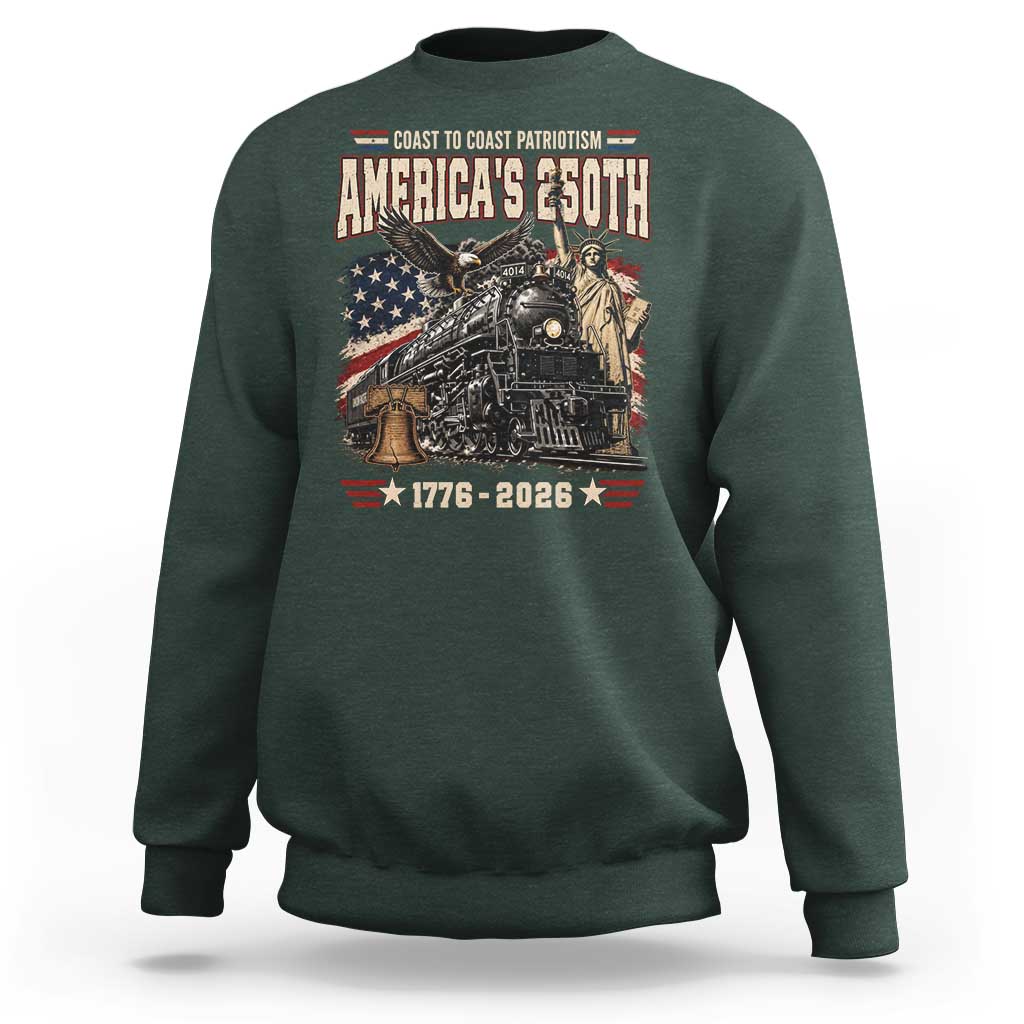 Steam Locomotive Train USA 250th Anniversary Sweatshirt Coast To Coast Patriotism Liberty American Flag