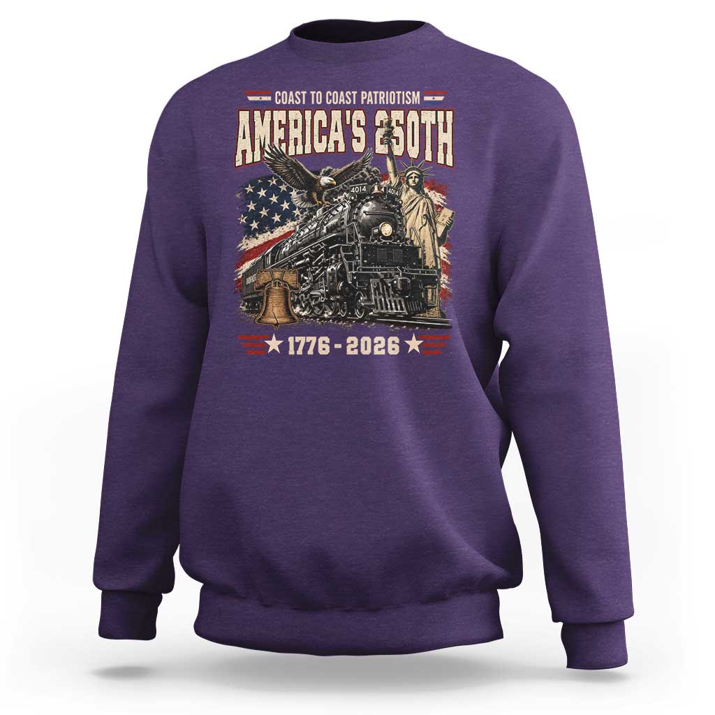 Steam Locomotive Train USA 250th Anniversary Sweatshirt Coast To Coast Patriotism Liberty American Flag