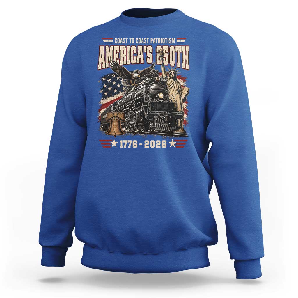 Steam Locomotive Train USA 250th Anniversary Sweatshirt Coast To Coast Patriotism Liberty American Flag