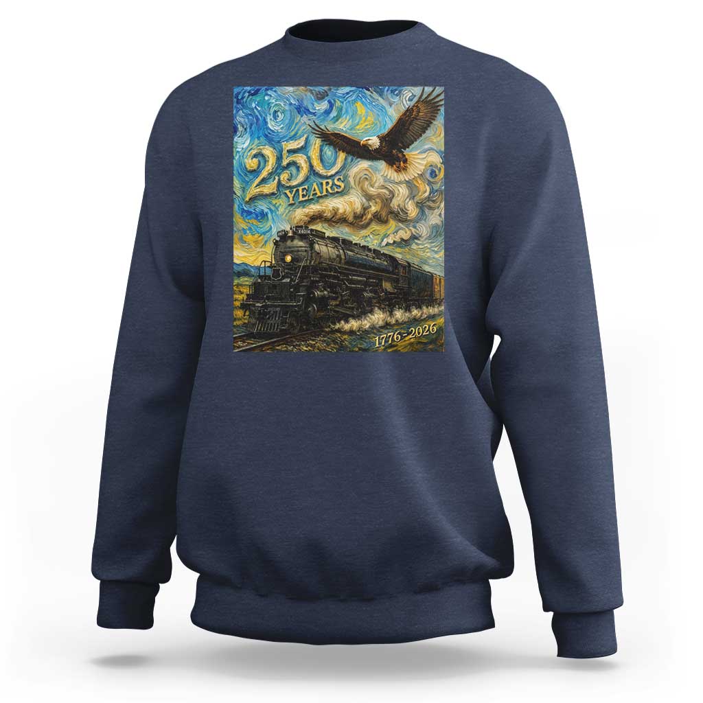 Train USA 250 Year Anniversary 1776 2026 Sweatshirt Van Gogh Art Steam Locomotive Railroad Starry Night