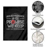 Remembrance Is The Promise We Keep Garden Flag Memorial Day