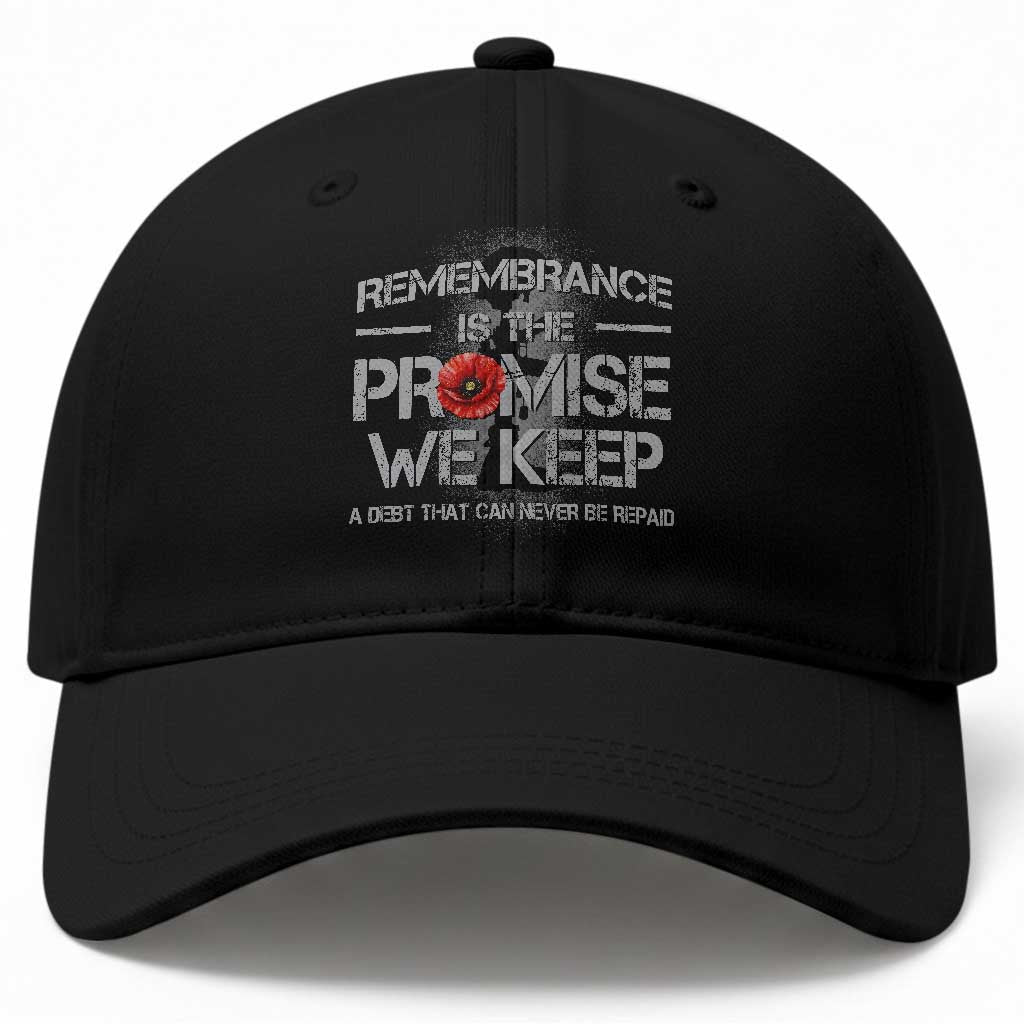 Remembrance Is The Promise We Keep Baseball Cap Memorial Day
