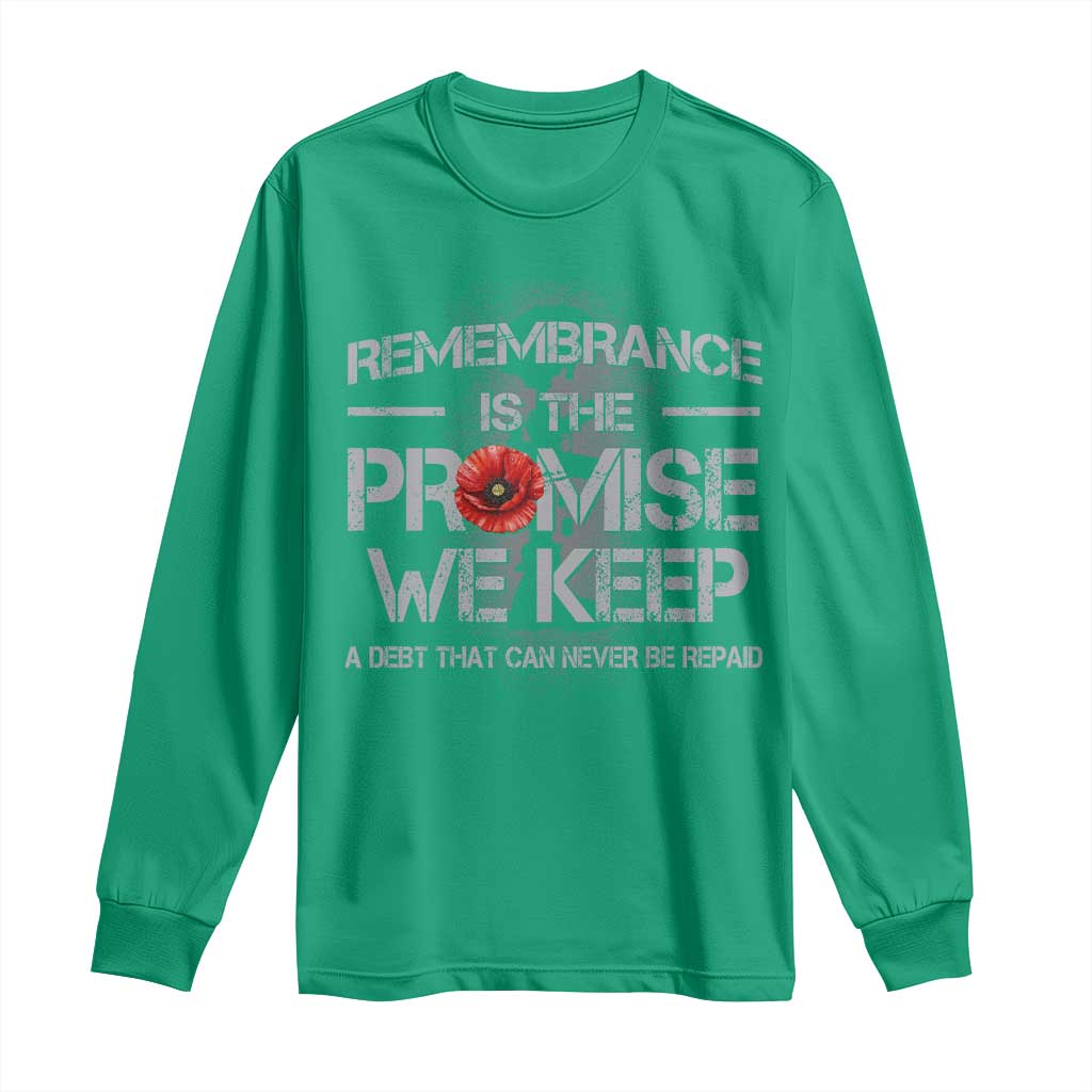Remembrance Is The Promise We Keep Long Sleeve Shirt Memorial Day
