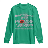 Remembrance Is The Promise We Keep Long Sleeve Shirt Memorial Day