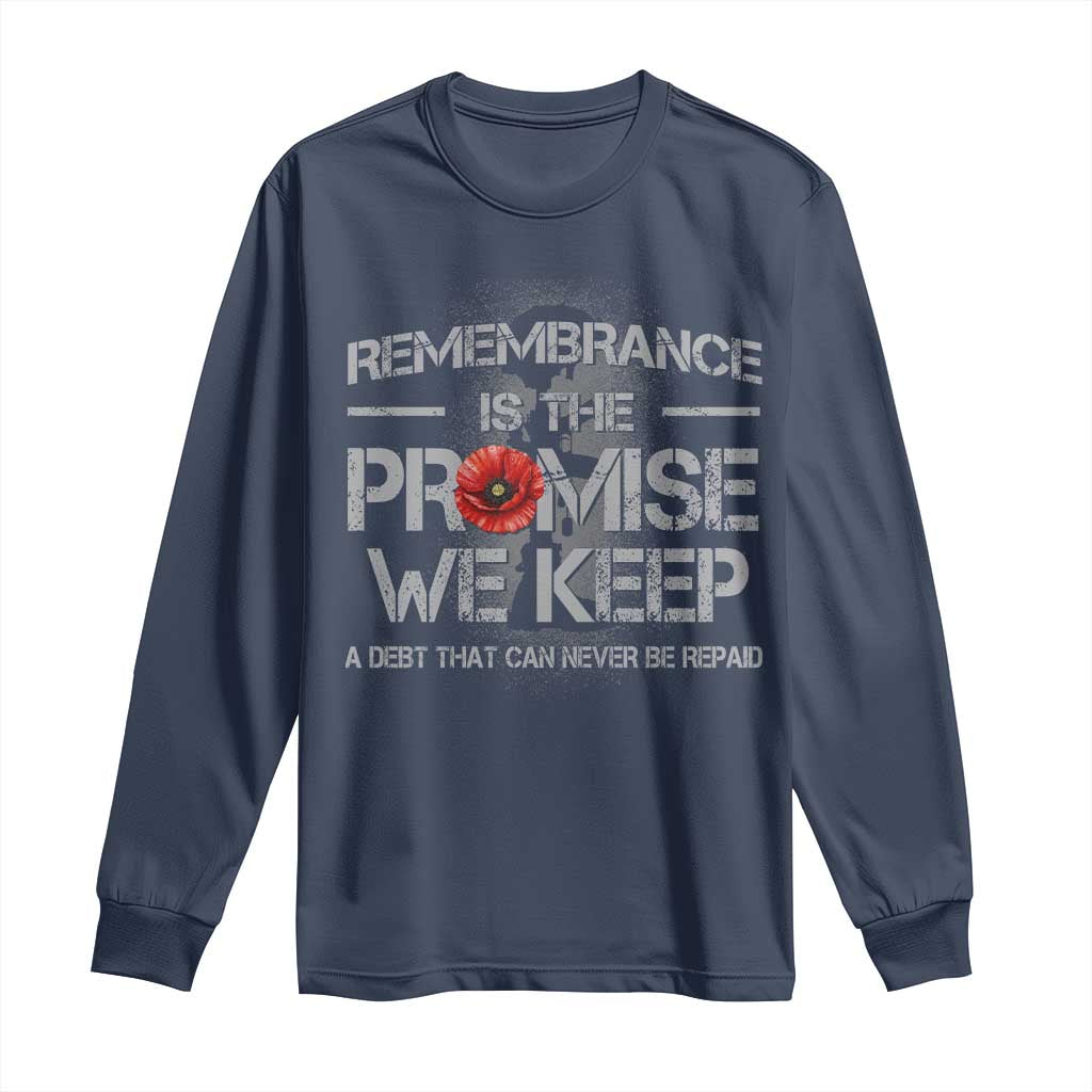 Remembrance Is The Promise We Keep Long Sleeve Shirt Memorial Day