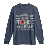 Remembrance Is The Promise We Keep Long Sleeve Shirt Memorial Day